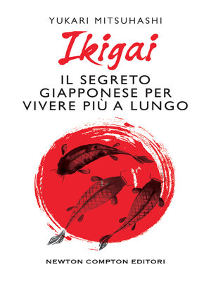 cover image of Ikigai. Il segreto giapponese per vivere più a lungo